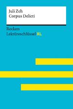 ISBN 9783150155271: Corpus Delicti von Juli Zeh: Lektüreschlüssel mit Inhaltsangabe, Interpretation, Prüfungsaufgaben mit Lösungen, Lernglossar. (Reclam Lektüreschlüssel XL)