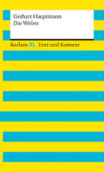 ISBN 9783150161388: Die Weber. Textausgabe mit Kommentar und Materialien - Reclam XL – Text und Kontext