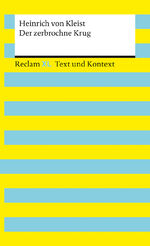 ISBN 9783150161661: Der zerbrochne Krug. Textausgabe mit Kommentar und Materialien: Enthält die Erstfassung der Schlussszene (¿Variant¿) | Reclam XL - Text und Kontext. Für Lehrkräfte und Schüler:innen | Kleist | Buch