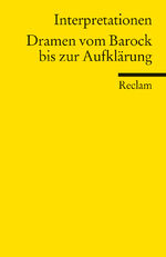 ISBN 9783150175125: Interpretationen: Dramen vom Barock bis zur Aufklärung - (Literaturstudium)