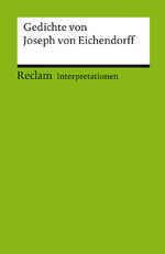 ISBN 9783150175286: Interpretationen. Gedichte von Joseph von Eichendorff - Deutsch-Lektüre, Deutsche Klassiker der Literatur – 17528