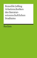 ISBN 9783150176313: Arbeitstechniken des literaturwissenschaftlichen Studiums