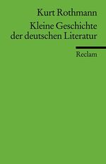 ISBN 9783150176764: Kleine Geschichte der deutschen Literatur - bk672