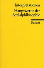 ISBN 9783150181140: Interpretationen: Hauptwerke der Sozialphilosophie