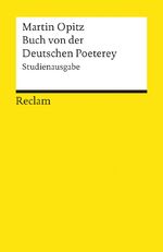 ISBN 9783150182147: Buch von der Deutschen Poeterey (1624). Studienausgabe - Opitz, Martin – Deutsch-Lektüre, Deutsche Klassiker der Literatur – 18214