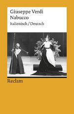 ISBN 9783150182161: Nabucco. Italienisch/Deutsch - Verdi, Giuseppe – zweisprachige Ausgabe; Klassiker der Musikgeschichte – 18216