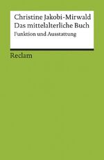 ISBN 9783150183151: Das mittelalterliche Buch - Funktion und Ausstattung