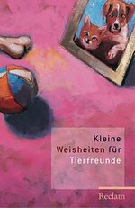 ISBN 9783150183267: Kleine Weisheiten für Tierfreunde