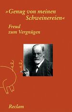 ISBN 9783150183311: Freud zum Vergnügen - Genug von meinen Schweinereien