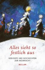 ISBN 9783150183731: Alles sieht so festlich aus – Gedichte und Geschichten zur Weihnacht