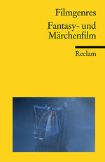 ISBN 9783150184035: Filmgenres: Fantasy- und Märchenfilm