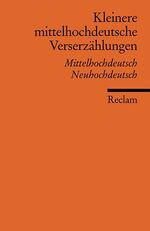 ISBN 9783150184318: Kleinere mittelhochdeutsche Verserzählungen. Mittelhochdt. /Neuhochdt. - Deutsch-Lektüre, Deutsche Klassiker der Literatur