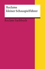 ISBN 9783150186459: Reclams Kleiner Schauspielführer (Reclams Universal-Bibliothek)