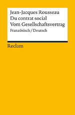 ISBN 9783150186824: Du contrat social / Vom Gesellschaftsvertrag. Französisch/Deutsch - Rousseau, Jean Jacques – 18682 – Vollst. durchges. und bibliograph. erg. Ausgabe 2023