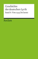 ISBN 9783150188934: Geschichte der deutschen Lyrik. Band 6: Von 1945 bis heute | Hermann Korte | Taschenbuch | Reclam Universal-Bibliothek | 136 S. | Deutsch | 2012 | Reclam Philipp Jun. | EAN 9783150188934