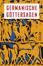 ISBN 9783150194317: Germanische Göttersagen – Erläuterungen; Weltreligionen – 19431