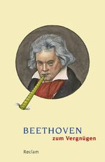 ISBN 9783150194966: Beethoven zum Vergnügen