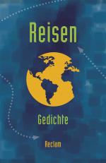 ISBN 9783150195284: Reisen. Gedichte zum Thema »Reisen / Unterwegs sein« vom Barock bis zur Gegenwart – Literatur verstehen; das geschriebene Wort; Theorien; Erläuterungen – 19528