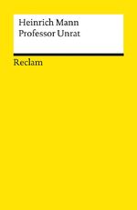 ISBN 9783150195659: Professor Unrat oder Das Ende eines Tyrannen. Roman – Mann, Heinrich – Deutsch-Lektüre, Deutsche Klassiker der Literatur – 19565