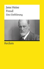 ISBN 9783150195918: Freud. Eine Einführung - Heise, Jens – Logik und Ethik – Durchges. und erw. Auflage 2019