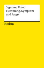 Sigmund Freud: Hemmung, Symptom und Angs