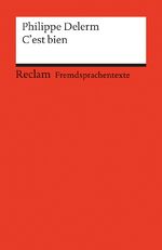 ISBN 9783150197226: C'est bien. Französischer Text mit deutschen Worterklärungen. A2 (GER) – Delerm, Philippe – Schullektüre mit Erläuterungen – 19722