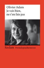 ISBN 9783150197233: Je vais bien, ne t'en fais pas. Französischer Text mit deutschen Worterklärungen. B2 (GER) - Adam, Olivier – Schullektüre mit Erläuterungen – 19723