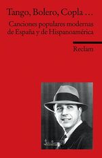 ISBN 9783150197264: Tango, Bolero, Copla... – Canciones populares modernas de España y de Hispanoamérica. (Fremdsprachentexte)