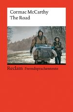 ISBN 9783150197578: The Road. Englischer Text mit deutschen Worterklärungen. Niveau B2–C1 (GER) – McCarthy, Cormac – Originalversion; Erläuterungen; Literaturhinweise – 19757