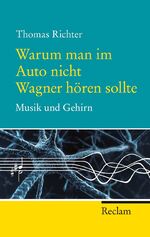 Warum man im Auto nicht Wagner hören sollte - Musik und Gehirn