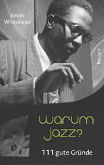 ISBN 9783150202692: Warum Jazz? – 111 gute Gründe