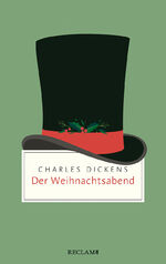 ISBN 9783150202913: Der Weihnachtsabend: Ein Weihnachtslied in Prosa oder Eine Geistergeschichte zum Weihnachtsfest (Reclam Taschenbuch)