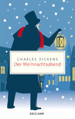 ISBN 9783150206843: Der Weihnachtsabend - Ein Weihnachtslied in Prosa oder Eine Geistergeschichte zum Christfest