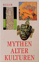 ISBN 9783150300121: Mythen alter Kulturen: (Ägyptische Mythen, Atztekische und Maya Mythen, Griechische Mythen, Keltische Mythen, Mesopotamische Mythen, Nordische Mythen, Persische Mythen, Römische Mythen). 8 Bände im Schuber