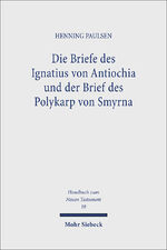 ISBN 9783161449123: Die Briefe des Ignatius von Antiochia und der Brief des Polykarp von Smyrna