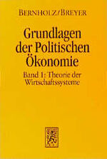 Grundlagen der politischen Ökonomie: 1., Theorie der Wirtschaftssysteme