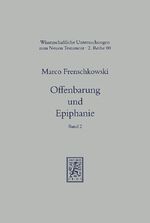 ISBN 9783161464560: Offenbarung und Epiphanie - Band 2: Die verborgene Epiphanie in Spätantike und frühem Christentum