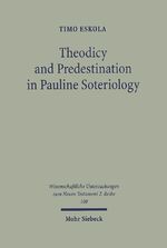 ISBN 9783161468940: Theodicy and Predestination in Pauline Soteriology