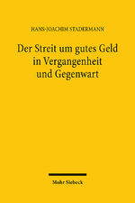 Der Streit um gutes Geld in Vergangenheit und Gegenwart