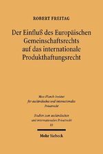 ISBN 9783161474521: Der Einfluß des Europäischen Gemeinschaftsrechts auf das internationale Produkthaftungsrecht