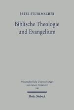 ISBN 9783161477683: Biblische Theologie und Evangelium – Gesammelte Aufsätze