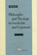 ISBN 9783161478123: Philosophie und Theologie in Geschichte und Gegenwart