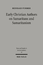 ISBN 9783161478314: Early Christian Authors on Samaritans and Samaritanism - Texts, Translations and Commentary