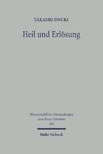 ISBN 9783161479700: Heil und Erlösung – Studien zum Neuen Testament und zur Gnosis