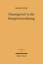 Hanno Kube: Finanzgewalt in der Kompeten Hanno Kube: Finanzgewalt in der Kompeten