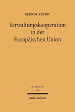 ISBN 9783161485534: Verwaltungskooperation in der Europäischen Union - Zur horizontalen und vertikalen Zusammenarbeit der europäischen Verwaltungen am Beispiel des Produktzulassungsrechts