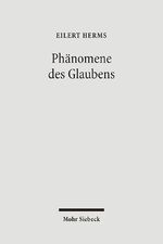 ISBN 9783161486548: Phänomene des Glaubens – Beiträge zur Fundamentaltheologie