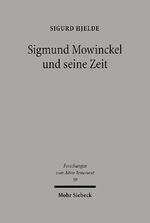 ISBN 9783161487347: Sigmund Mowinckel und seine Zeit. Leben und Werk eines norwegischen Alttestamentlers (Forschungen z. Alten Testament (FAT); Bd. 50).