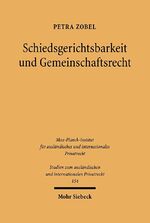 Schiedsgerichtsbarkeit und Gemeinschaftsrecht - Im Spannungsverhältnis zwischen Integration und Exklusion