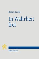 ISBN 9783161489297: In Wahrheit frei - Protestantische Profile und Positionen